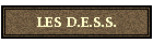 LES D.E.S.S.